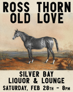 Ross Thorn - Old Love - Silver Bay Feb 2026